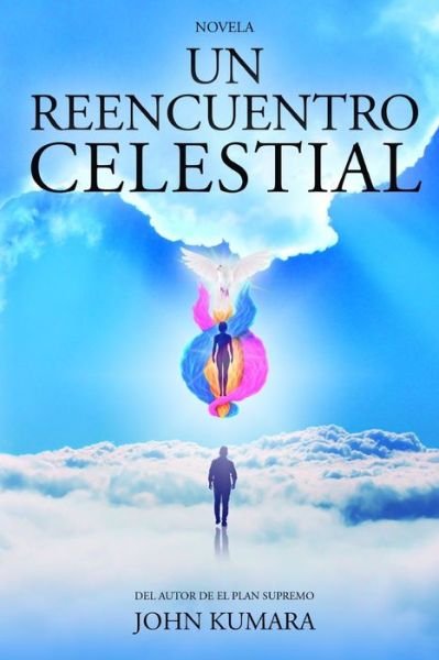 Cover for John Kumara · Un reencuentro celestial (Paperback Book) (2020)