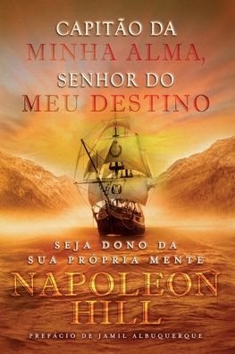 Cover for Napoleon Hill · Capitão da Minha Alma, Senhor do meu Destino (Paperback Bog) (2021)