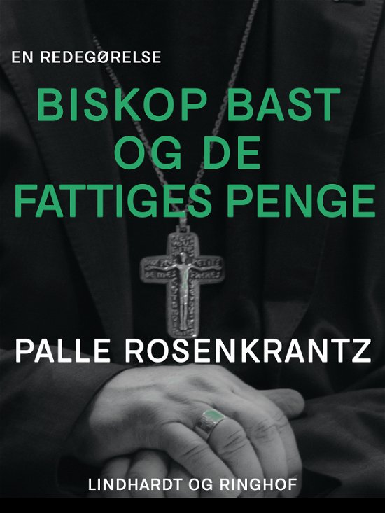 Cover for Palle Adam Vilhelm Rosenkrantz · Biskop Bast og de fattiges penge (Heftet bok) [1. utgave] (2018)