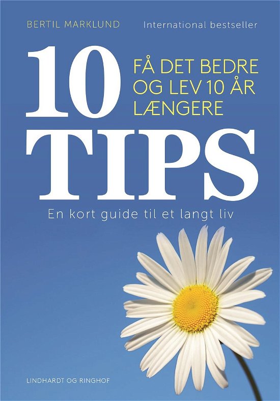 Cover for Bertil Marklund · 10 TIPS - Få det bedre og lev 10 år længere (Taschenbuch) [2. Ausgabe] (2019)