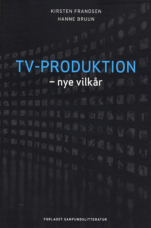 Cover for K. Frandsen og H. Bruun · Tv-produktion (Poketbok) [1:a utgåva] (2007)