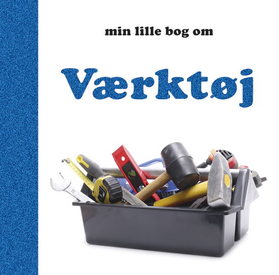 Cover for Globe · Min lille bog om:: Værktøj (Pappbok) [1:a utgåva] (2011)