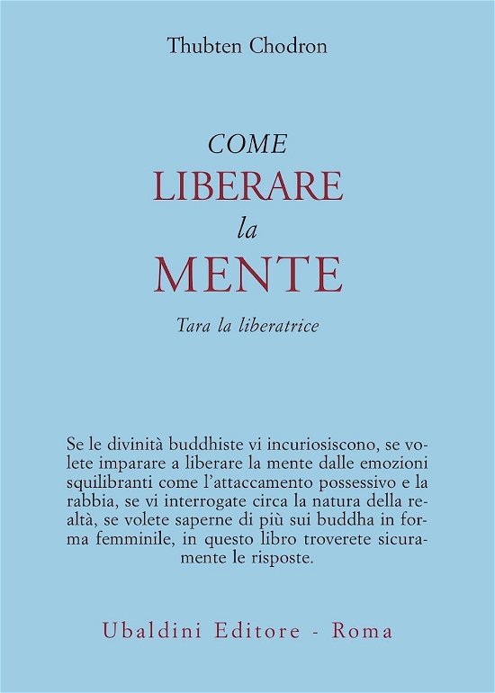 Cover for Thubten Chodron · Come Liberare La Mente. Tara La Liberatrice (Bog)