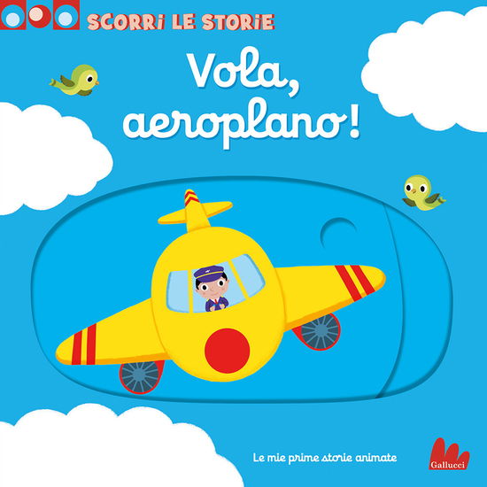 Cover for Nathalie Choux · Vola, Aeroplano! Scorri Le Storie. Ediz. A Colori (Book)