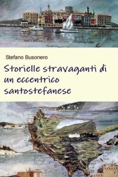 Cover for Stefano Busonero · Storielle stravaganti di un eccentrico santo stefanese (Paperback Book) (2011)