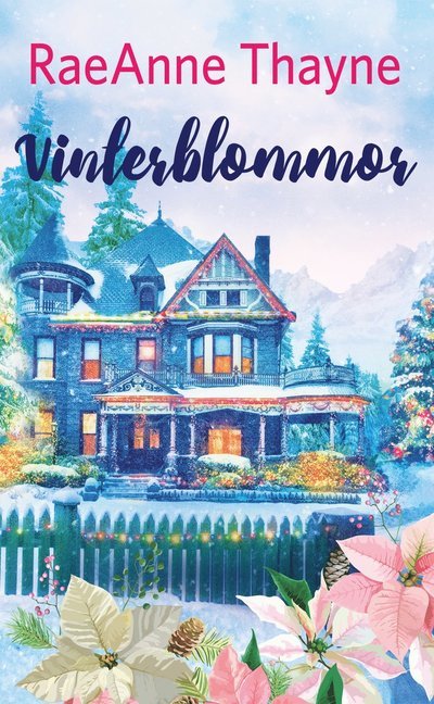 Cover for RaeAnne Thayne · Silk: Vinterblommor (Book) (2020)
