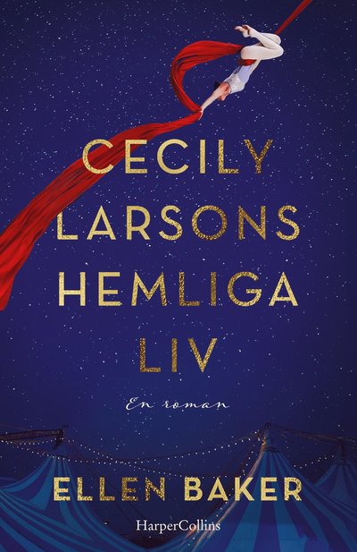 Cover for Ellen Baker · Cecily Larsons hemliga liv (Hardcover Book) (2024)