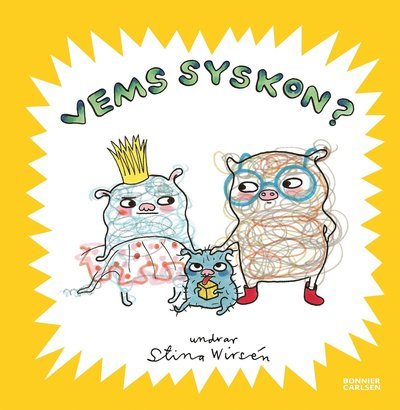Vemböckerna: Vems syskon? - Stina Wirsén - Böcker - Bonnier Carlsen - 9789163889912 - 14 september 2016