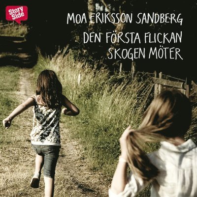 Cover for Moa Eriksson Sandberg · Den första flickan skogen möter (Lydbok (MP3)) (2014)