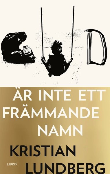 Cover for Kristian Lundberg · Gud är inte ett främmande namn (Paperback Bog) (2017)