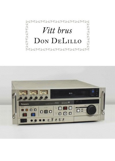 Vitt brus - Don DeLillo - Böcker - Modernista - 9789174993912 - 7 april 2014