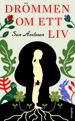 Cover for Sun Axelsson · Drömmen om ett liv (Taschenbuch) (2022)