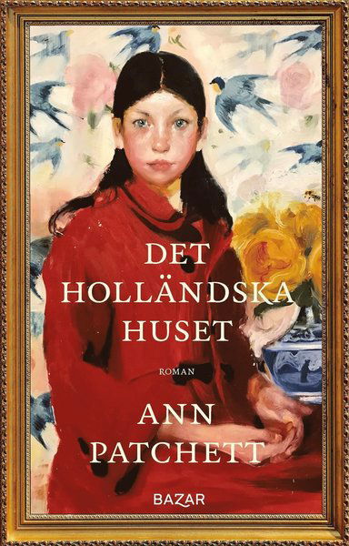 Cover for Ann Patchett · Det holländska huset (Gebundesens Buch) (2021)