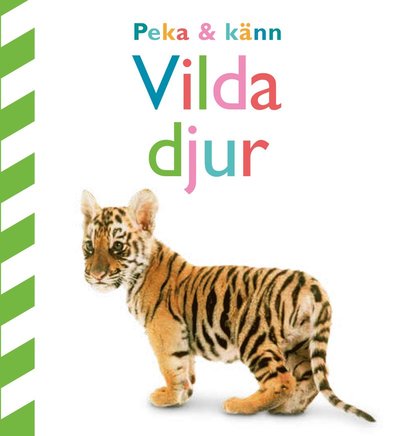 Peka och känn - Vilda djur - Dawn Sirett - Livros - Lind & Co - 9789180185912 - 23 de março de 2023