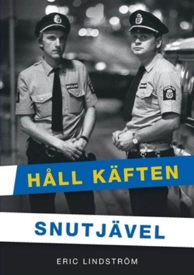 Cover for Eric Lindström · Håll Käften Snutjävel (Book) (2022)