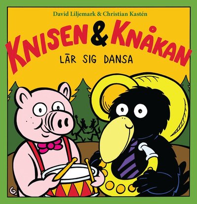 Cover for David Liljemark · Knisen &amp; Knåkan: Knisen &amp; Knåkan lär sig dansa (Inbunden Bok) (2020)