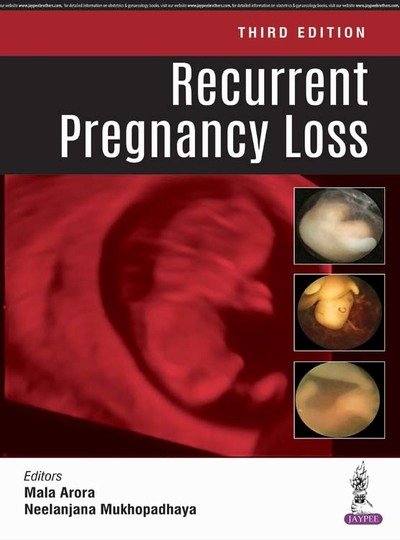 Cover for Mala Arora · Recurrent Pregnancy Loss (Paperback Book) [3 Revised edition] (2018)