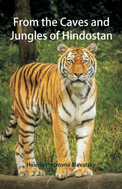 Cover for Helena Pretrovna Blavatsky · From the Caves and Jungles of Hindostan (Paperback Book) (2018)