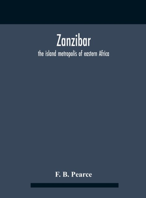 Cover for F B Pearce · Zanzibar (Gebundenes Buch) (2020)