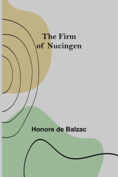 Cover for Honore de Balzac · The Firm of Nucingen (Pocketbok) (2021)