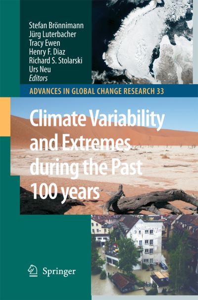 Stefan Bronnimann · Climate Variability and Extremes during the Past 100 years - Advances in Global Change Research (Paperback Book) [2008 edition] (2014)