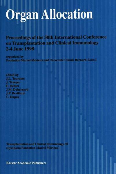 Organ Allocation: Proceedings of the 30th Conference on Transplantation and Clinical Immunology, 2-4 June, 1998 - Transplantation and Clinical Immunology - J -l Touraine - Bøger - Springer - 9789401060912 - 9. november 2012