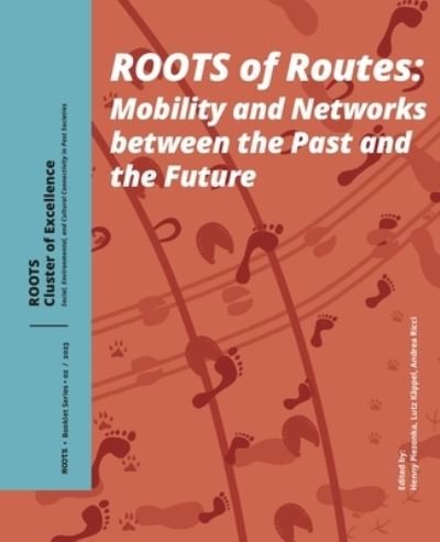 Cover for Roots of Routes: Mobility and Networks between the Past and the Future (Paperback Book) (2023)