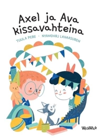 Cover for Tuula Pere · Axel ja Ava kissavahteina: Finnish Edition of Axel and Ava as Cat Sitters (Innbunden bok) (2021)