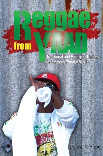 Cover for Donna P Hope · Reggae from Yaad: Traditional and Emerging Themes in Jamaican Popular Music (Paperback Book) (2015)