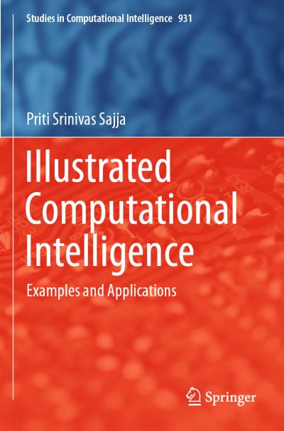 Cover for Priti Srinivas Sajja · Illustrated Computational Intelligence: Examples and Applications - Studies in Computational Intelligence (Paperback Book) [2021 edition] (2021)