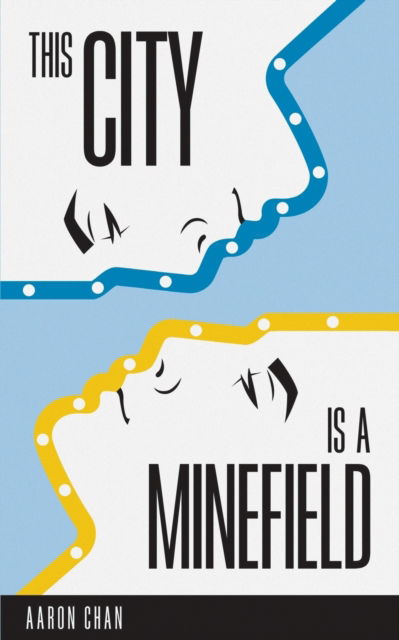 Cover for Aaron Chan · This City Is a Minefield (Paperback Book) (2019)