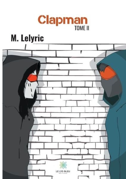 Cover for M Lelyric · Clapman: Tome II (Paperback Book) (2020)