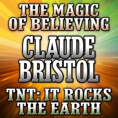 Cover for Claude Bristol · The Magic Believing and TNT Lib/E (CD) (2015)
