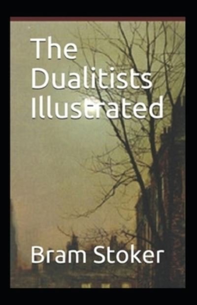 Cover for Bram Stoker · The Dualitists (Paperback Book) [Illustrated edition] (2021)