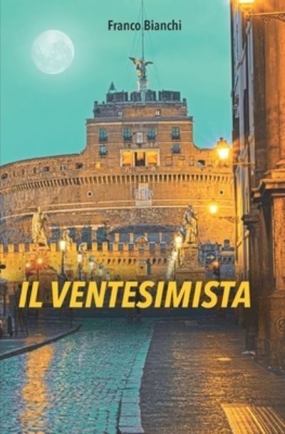 Cover for Franco Bianchi · Il Ventesimista - Il Groviglio (Paperback Book) (2021)