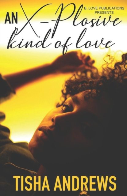 Cover for Tisha Andrews · An X-plosive Kind of Love (Taschenbuch) (2020)