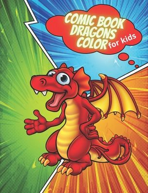 Cover for Aneta Atena · Comic book dragons color for kids (Paperback Book) (2020)