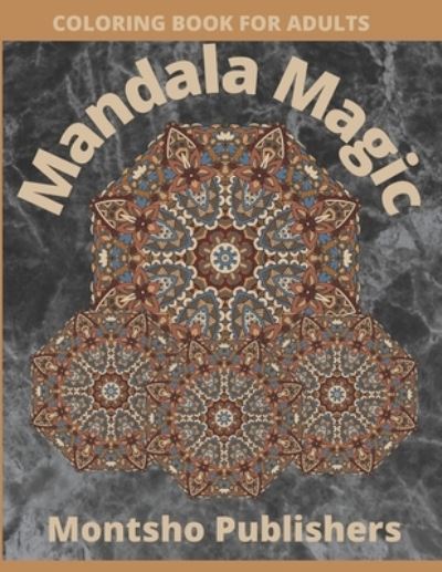 Cover for Montsho Publishers · Mandala Magic (Paperback Book) (2020)