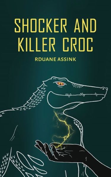 Cover for Rduane Assink · Shocker and Killer Croc - Super League (Paperback Book) (2020)