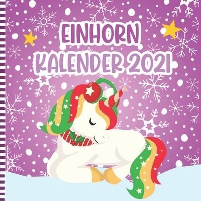 Cover for Feiernde Press · Einhorn Kalender 2021 (Paperback Book) (2020)