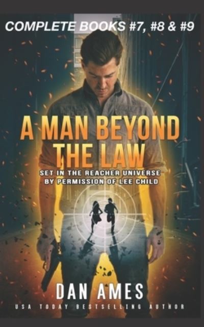 Cover for Dan Ames · A Man Beyond the Law: The Jack Reacher Cases (Complete Books #7, #8 &amp;#9) - The Jack Reacher Cases Boxset (Paperback Book) (2020)