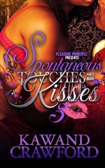 Cover for Kawand Crawford · Spontaneous Touches and Kisses 3 (Paperback Book) (2021)