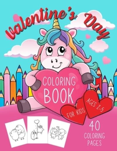 Cover for Stress Less Coloring Books · Valentine's Day Coloring Book for Kids Ages 2-5 (Paperback Book) (2021)