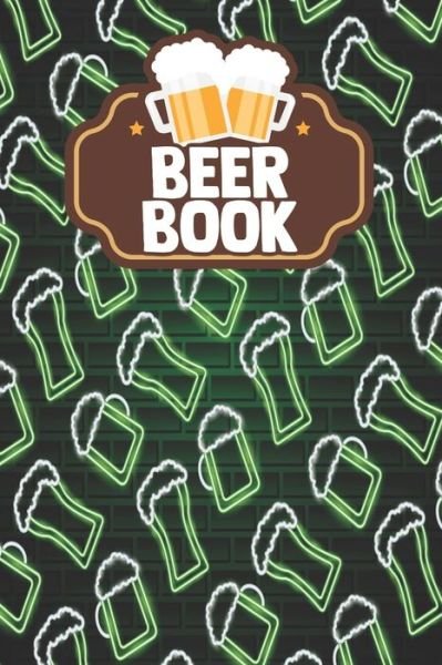 Beer Book - Beer Drinking Press - Kirjat - Independently Published - 9798608777912 - maanantai 3. helmikuuta 2020