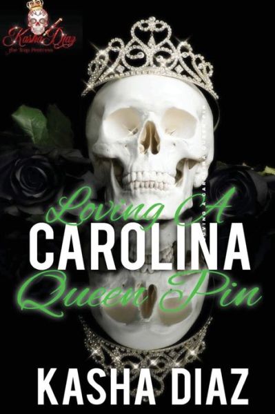 Cover for Kasha Diaz · Loving A Carolina Queen Pin (Paperback Book) (2020)