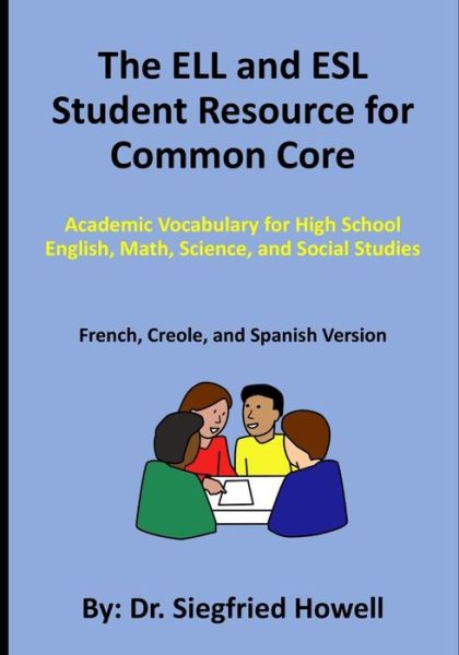 Cover for Siegfried Howell · The ELL and ESL Student Resource for Common Core (Paperback Book) (2020)