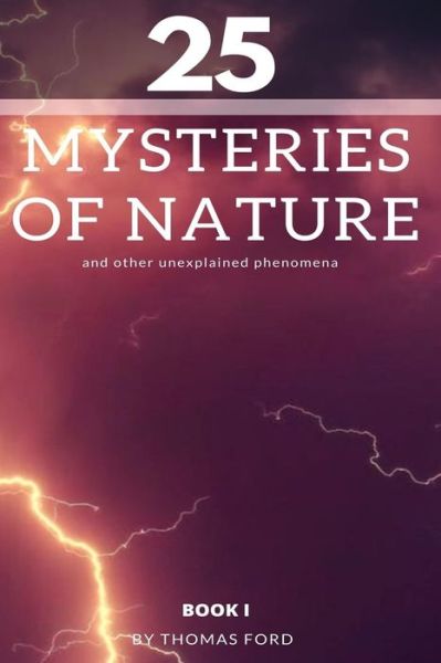 Cover for Thomas Ford · 25 mysteries of nature and other unexplained phenomena (Taschenbuch) (2020)