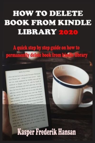 Cover for Kasper Frederik Hansen · How to Delete Book from Kindle Library 2020 (Paperback Book) (2020)