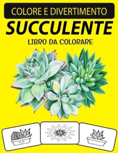 Cover for Black Rose Press House · Succulente Libro Da Colorare (Taschenbuch) (2020)