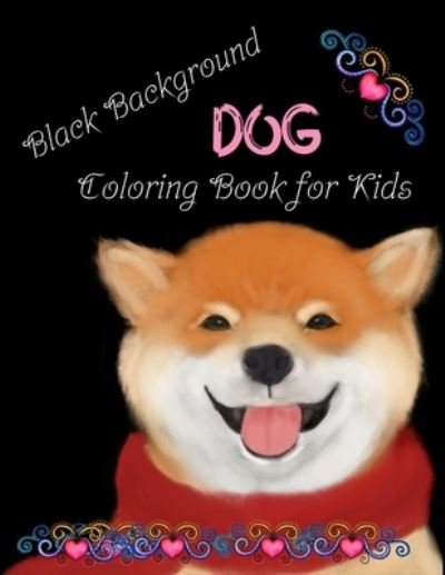 Cover for Flexi Lax · Dog coloring book for Kids black background: Coloring book for Dog Lovers (Paperback Bog) (2021)
